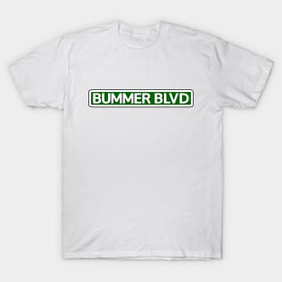 Bummer Blvd Street Sign T-Shirt